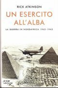 UN ESERCITO ALL ' ALBA - LA GUERRA I NORDAFRICA …