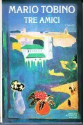 TRE AMICI - ROMANZO