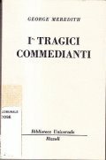 I TRAGICI COMMEDIANTI- STUDIO INTORNO A UNA FAMOSA VICENDA