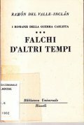 FALCHI D' ALTRI TEMPI- I ROMANZI DELLA GUERRA CARLISTA