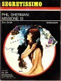 PHIL SHERMAN: MISSIONE 13- SETTIMANALE DI SPIONAGGIO