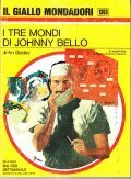 I TRE MONDI DI JOHNNY IL BELLO- IN APPENDICE: LA …