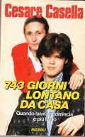 743 GIORNI LONTANO DA CASA- QUANDO LA VITA RICOMINCIA E' …