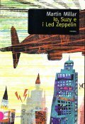 IO, SUZY E I LED ZEPPELIN- ROMANZO