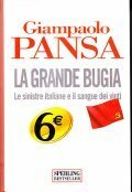 LA GRANDE BUGIA- LE SINISTRE ITALIANE E IL SANGUE DEI …