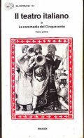 IL TEATRO ITALIANO- LA COMMEDIA DEL CINQUECENTO - TOMO PRIMO | Immagine principale