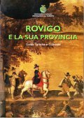 ROVIGO E LA SUA PROVINCIA- GUIDA TURISTICA E CULTURALE