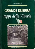 GRANDE GUERRA- TAPPE DELLA VITTORIA