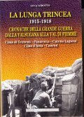 LA LUNGA TRINCEA 1915 - 1918- CRONACHE DELLA PRIMA GUERRA …