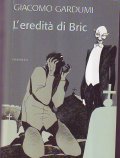 L' EREDITA' DI BRIC