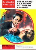 STEVE CRAIG E LA BIONDA SOTTOZERO- DOPO IL ROMANZO LA …