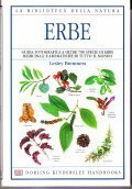 ERBE- GUIDA FOTOGRAFICA A OLTRE 700 SPECIE DI ERBE MEDICINALI E AROMATICHE DI TUTTO IL MONDO
