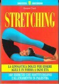 STTETCHINGLA GINNASTICA DOLCE PER ESSERE AGILI E IN FORMA A …