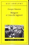 MAIGRET E I VECCHI SIGNORI- LE INCHIESTE DI MAIGRET