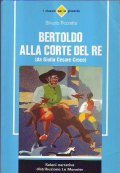 BERTOLDO ALLA CORTE DEL RE (da Giulio Cesare Croce)