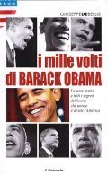 I MILLE VOLTI DI BARACK OBAMA- LA VERA STORIA E …