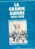 LA GRANDE GUERRE 1914-1918- DE LA TOURMENTE A' LA VICTOIRE
