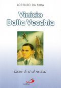 VINICIO DALLA VECCHIA- DISSE DI SI AL RISCHIO | Immagine principale