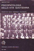 PSICOPATOLOGIA DELLA VITA QUOTIDIANA- Dimenticanze lapsus sbadataggini superstizioni