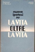 NUOVE IPOTESI SU LA VITA OLTRE LA VITA