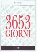 3653 GIORNI- TRA UMANO E DISUMANO