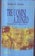 TRE UOMINI A ZONZO- Quando gli adulti scappati di casa.