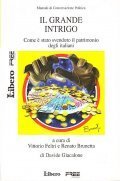 IL GRANDE INTRIGO - COME E' STATO SVENDUTO IL PATRIMONIO …