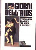 I GIORNI DELL' AIDS- TESTIMONIANZA SULLA VITA E LA MORTE …