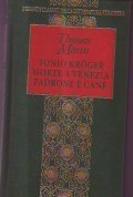 TONIO KROGER - MORTE A VENEZIA - PADRONE E CANE