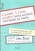 L'ALUNNO E' STATO ASSENTE CAUSA ASSEDIO TESTIMONI DI GEOVA- LE …