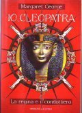 IO, CLEOPATRA (volume 1)- LA REGINA E IL CONDOTTIERO