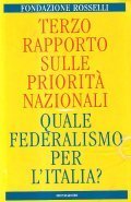 TERZO RAPPORTO SULLE PRIORITA' NAZIONALI- QUALE FEDERALISMO PER L'ITALIA?