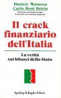 IL CRACK FINANZIARIO DELL'ITALIA- LA VERITA' SUI BILANCI DELLO STATO