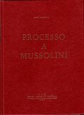 PROCESSO A MUSSOLINI (3 VOLUMI)