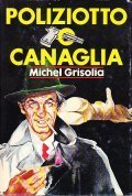 POLIZIOTTO O CANAGLIA
