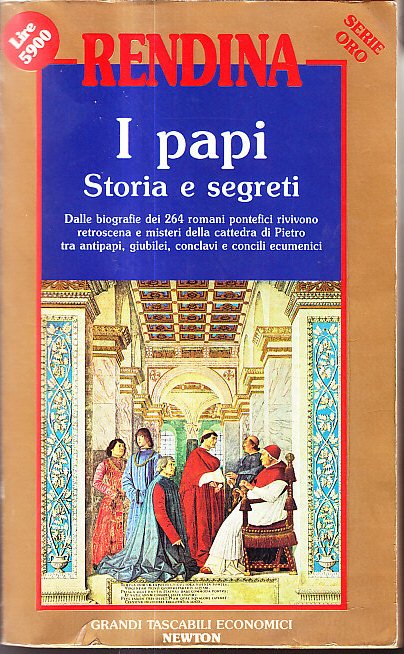 I PAPI STORIA E SEGRETI - Storia e segreti. Dalle …