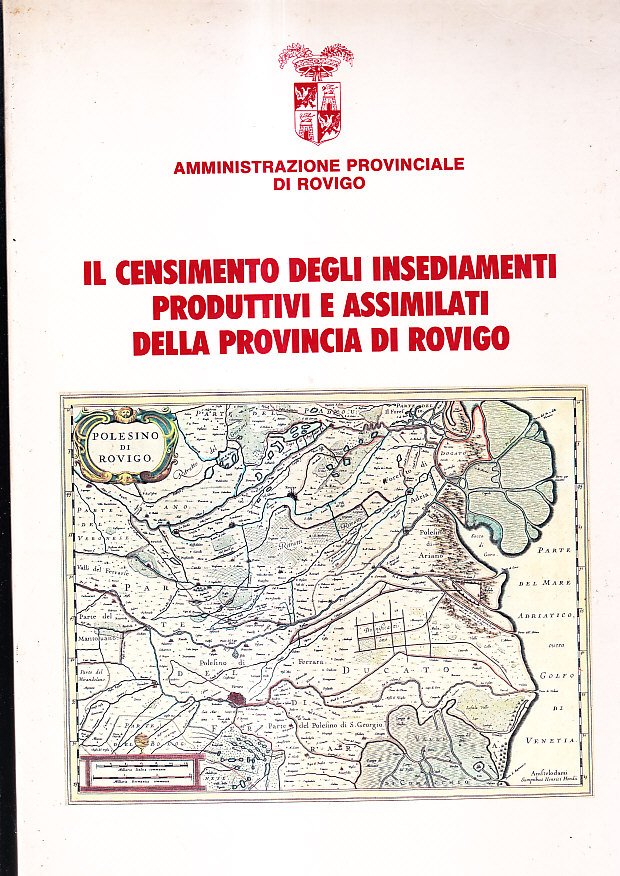 IL CENSIMENTO DEGLI AMBIENTI PRODUTTIVI E ASSIMILATI DELLA PROVINCIA DI …