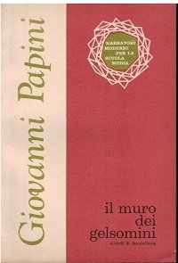 IL MURO DEI GELSOMINI - (RICORDI DI FANCIULLEZZA)
