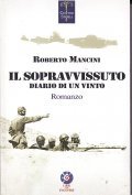 IL SOPRAVVISSUTO - DIARIO DI UN VINTO - ROMANZO