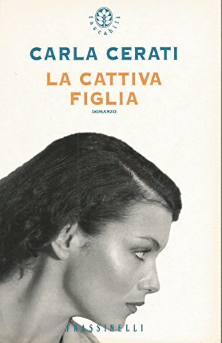 LA CATTIVA FIGLIA - ROMANZO
