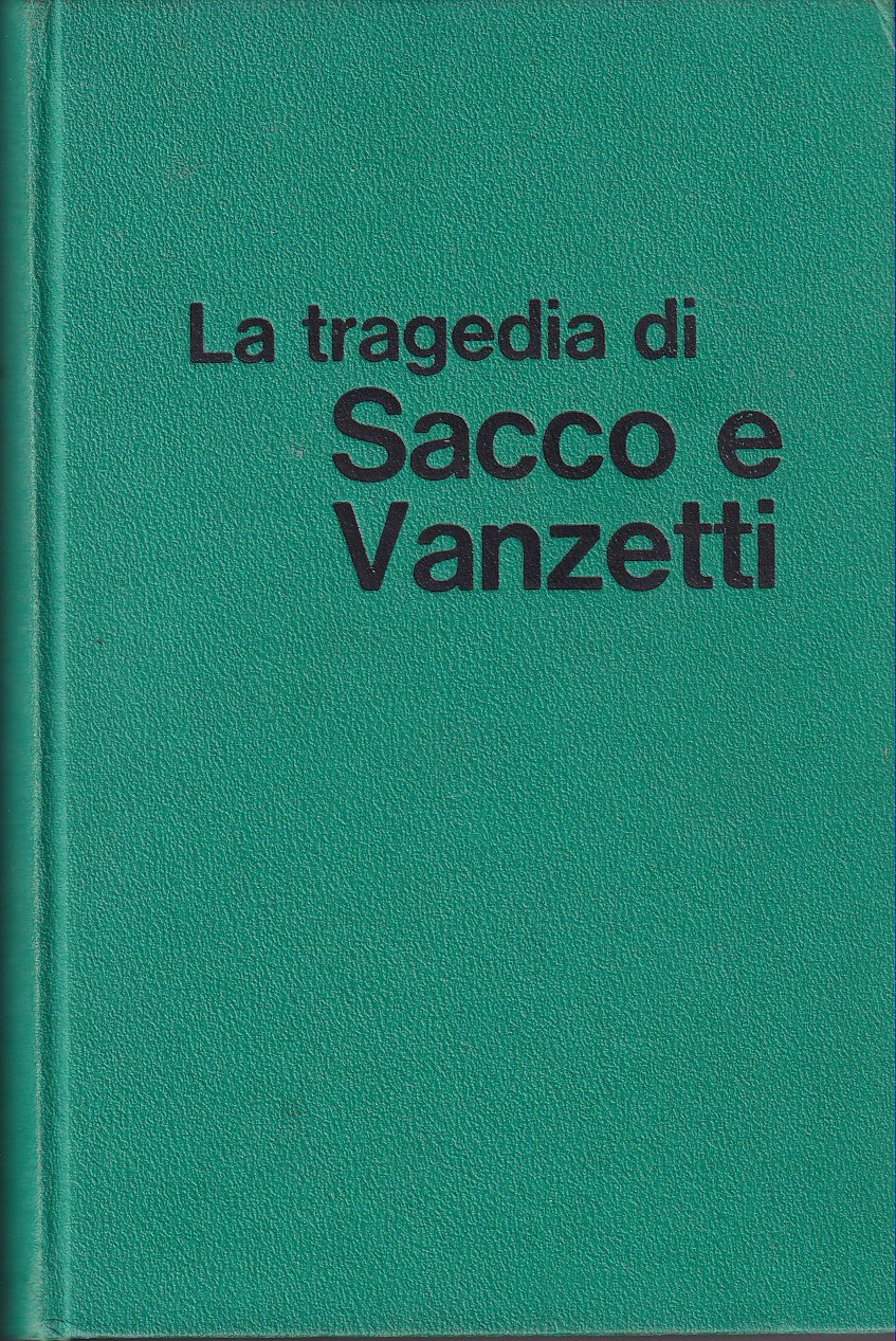 LA TRAGEDIA DI SACCO E VANZETTI | Immagine principale