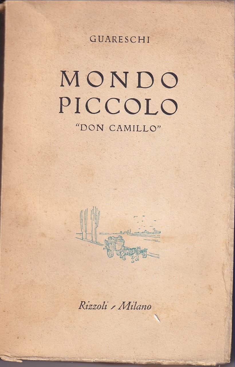 MONDO PICCOLO - DON CAMILLO - CON 38 DISEGNI DELL' …