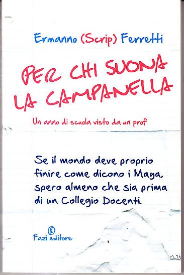 PER CHI SUONA LA CAMPANELLA - UN ANNO DI SCUOLA …