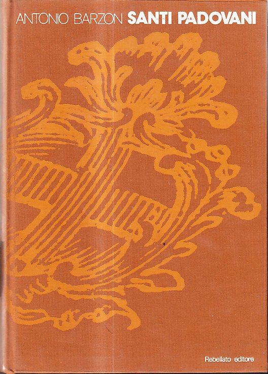 SANTI PADOVANI - INTRODUZIONE DI CLAUDIO BELLINATI