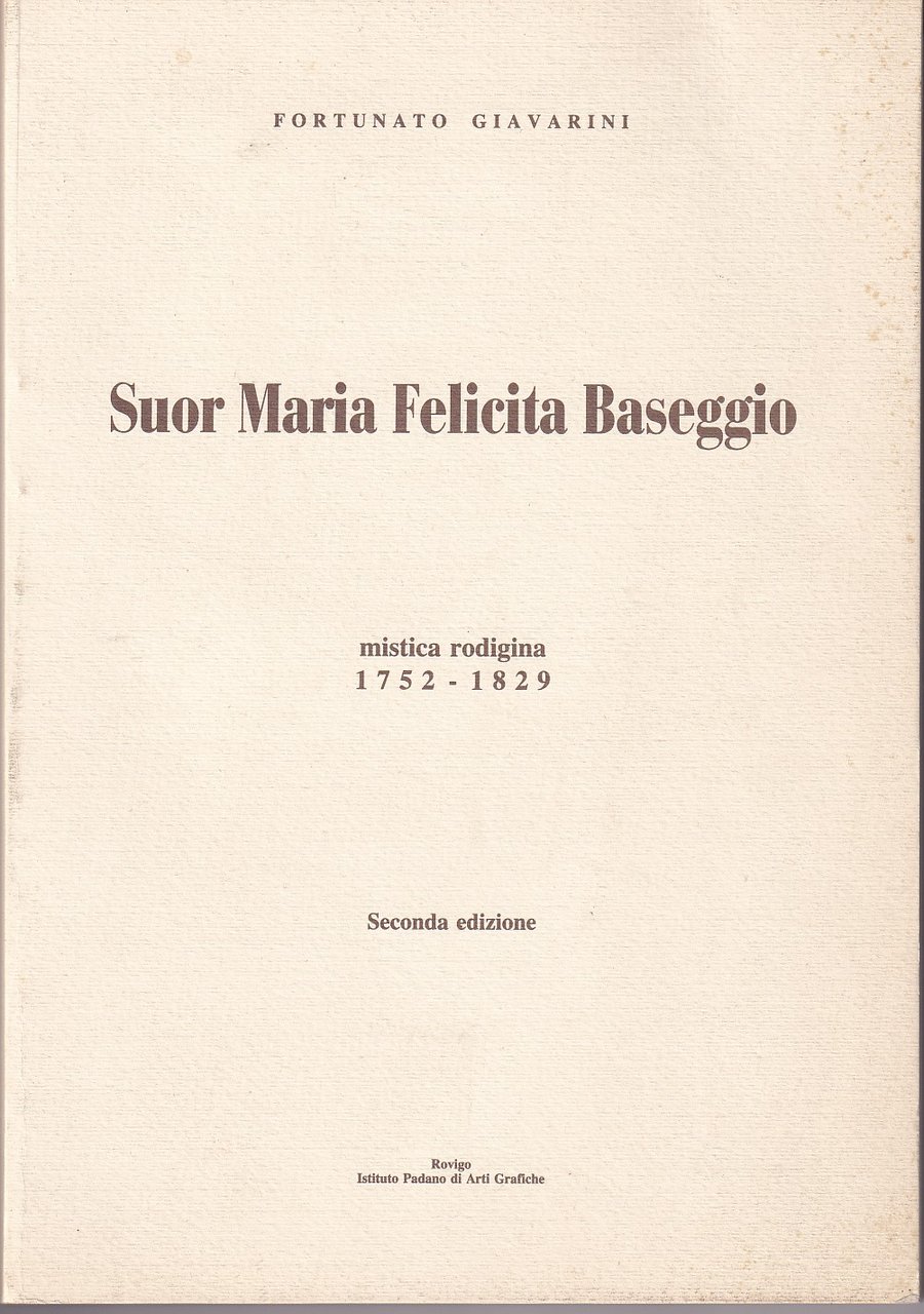 SUOR MARIA FELICITA BASEGGIO - MISTICA RODIGINA 1752 - 1829 | Immagine principale