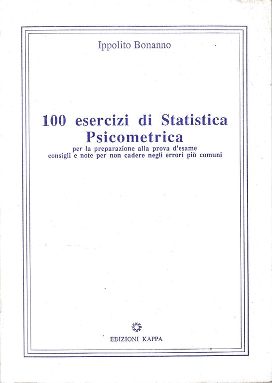 100 esercizi di Statistica Psicometrica