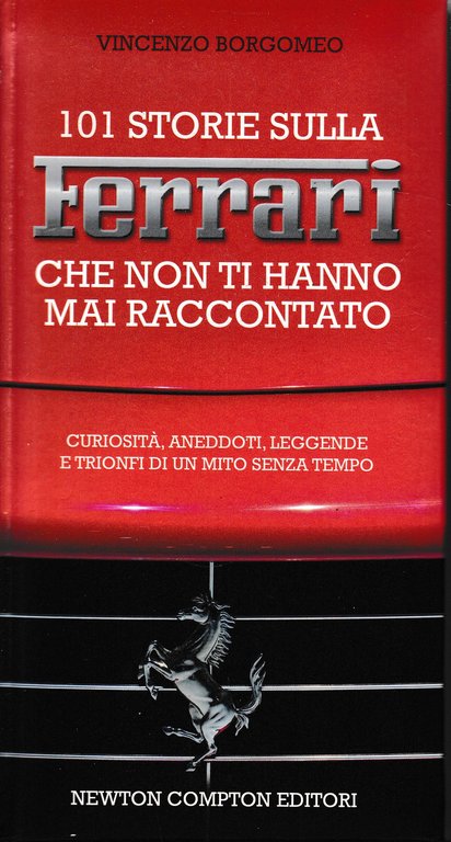 101 storie sulla Ferrari che non ti hanno mai raccontato