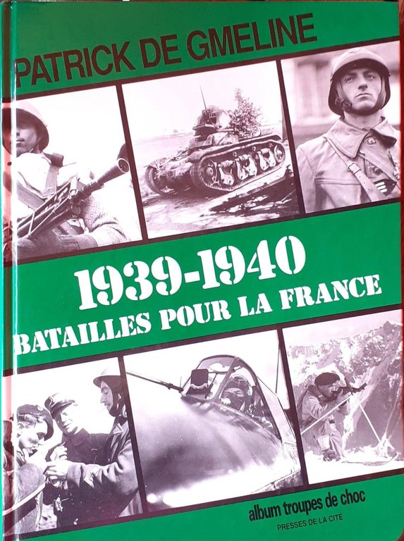 1939-1940: Batailles pour la France