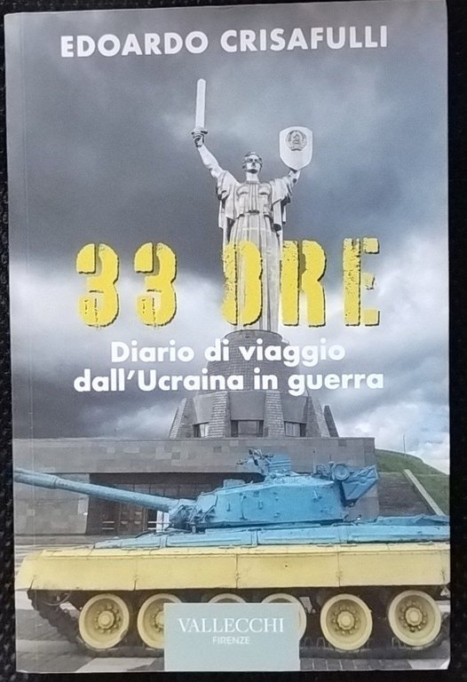 33 ore. Diario di viaggio dall'Ucraina in guerra
