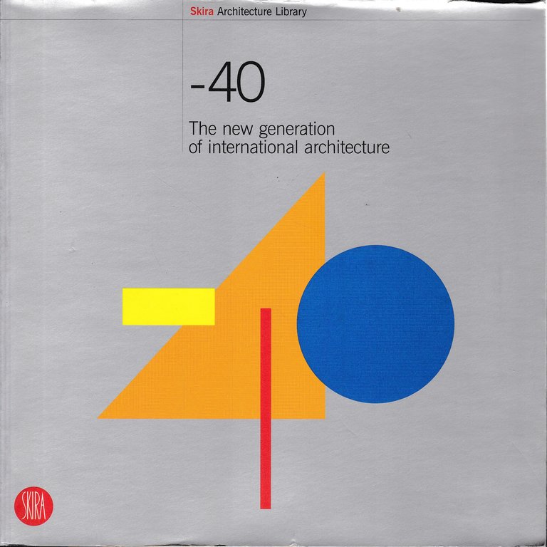 -40. The new generation of international architecture | Immagine Gallery 2